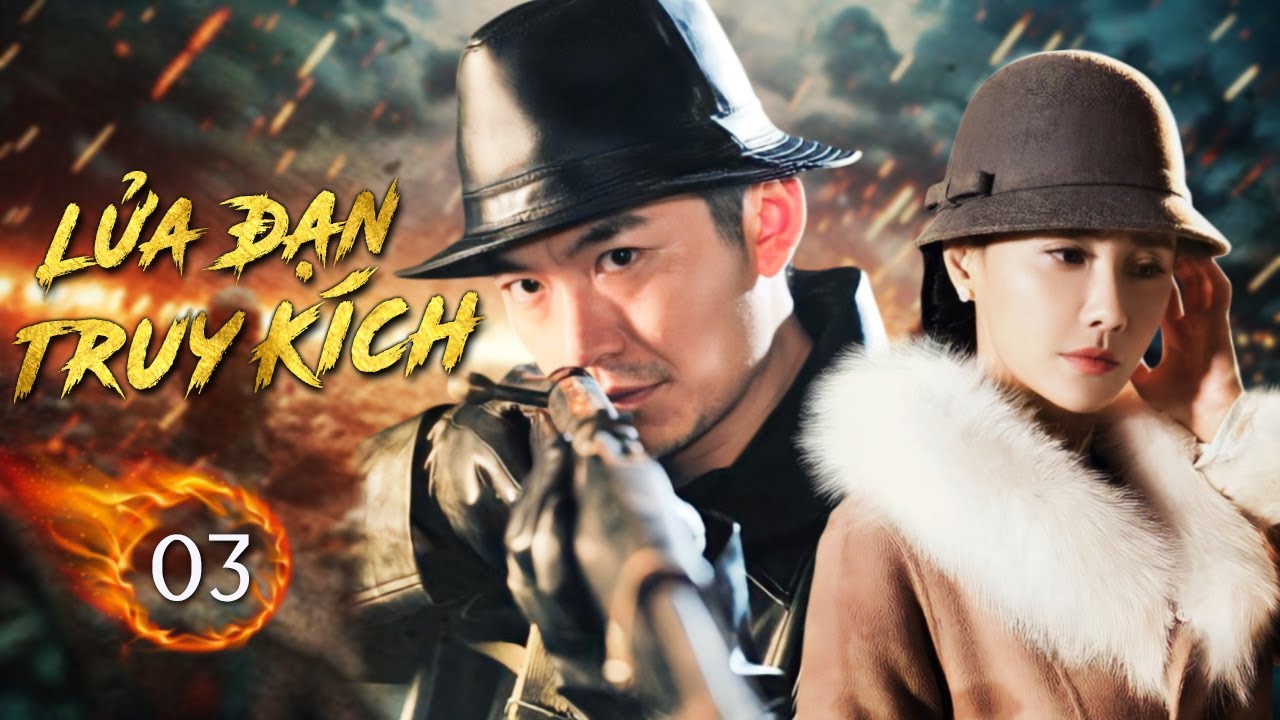 LỬA ĐẠN TRUY KÍCH - Tập 03 | Phim Hành Động Kháng Nhật Đặc Sắc Nhất 2024 | Yoyo Vietnam