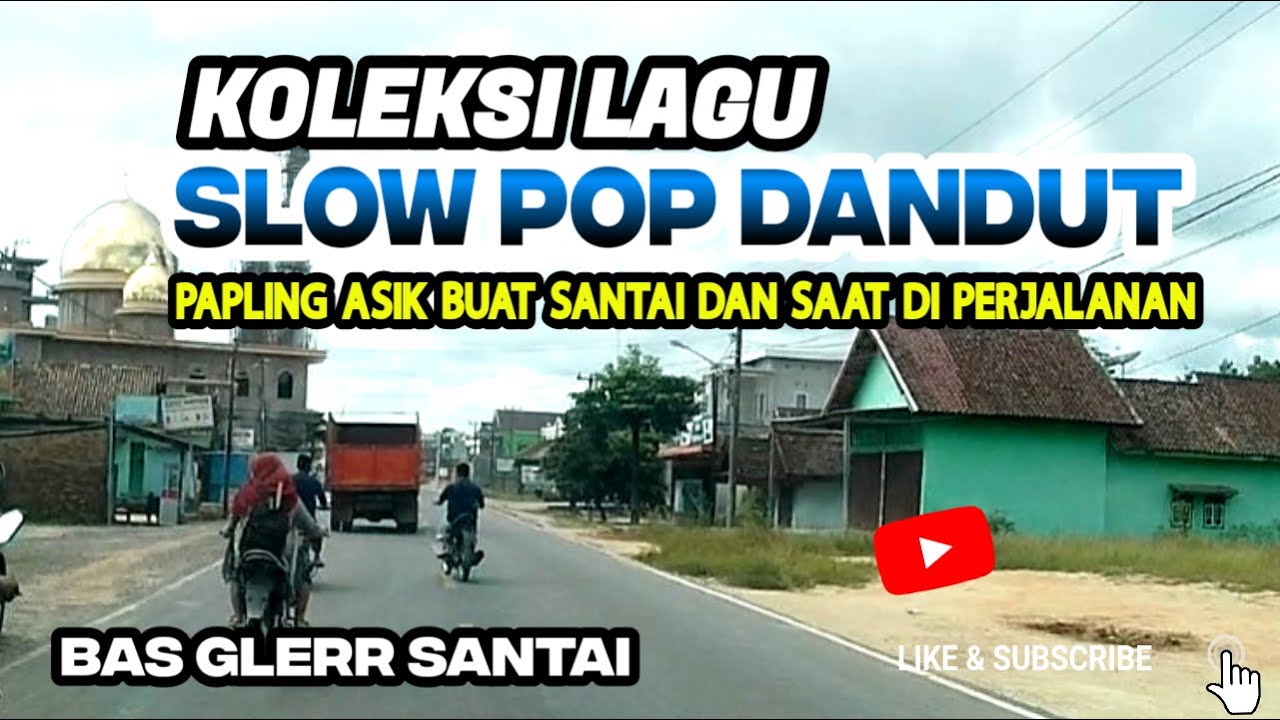 SLOW POP DANGDUT  ENAK E POLL BUAT TEMAN SANTAI DAN DI PERJALANAN