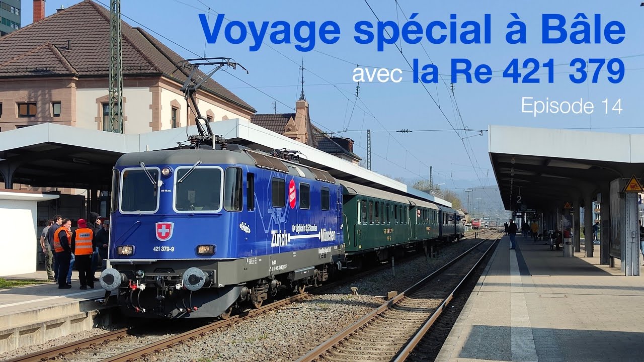 [S2-E14] Voyage spécial à Bâle avec la Re 421 379 - Rail One
