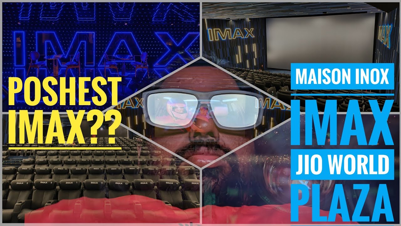 Maison INOX: Jio World Plaza, BKC - The Poshest IMAX ?