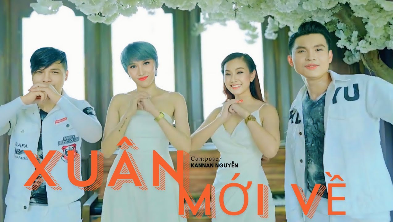 Xuân Mới Về - Kannan Nguyễn, La Chí Thành, Mita Minh Tâm, Vân Cee