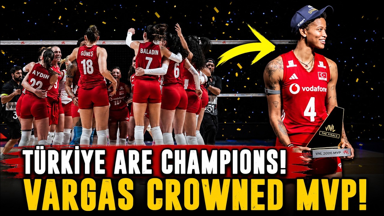 Turkey WINS VNL 2026 🏆 Vargas Named MVP After Historic Run vs Brazil