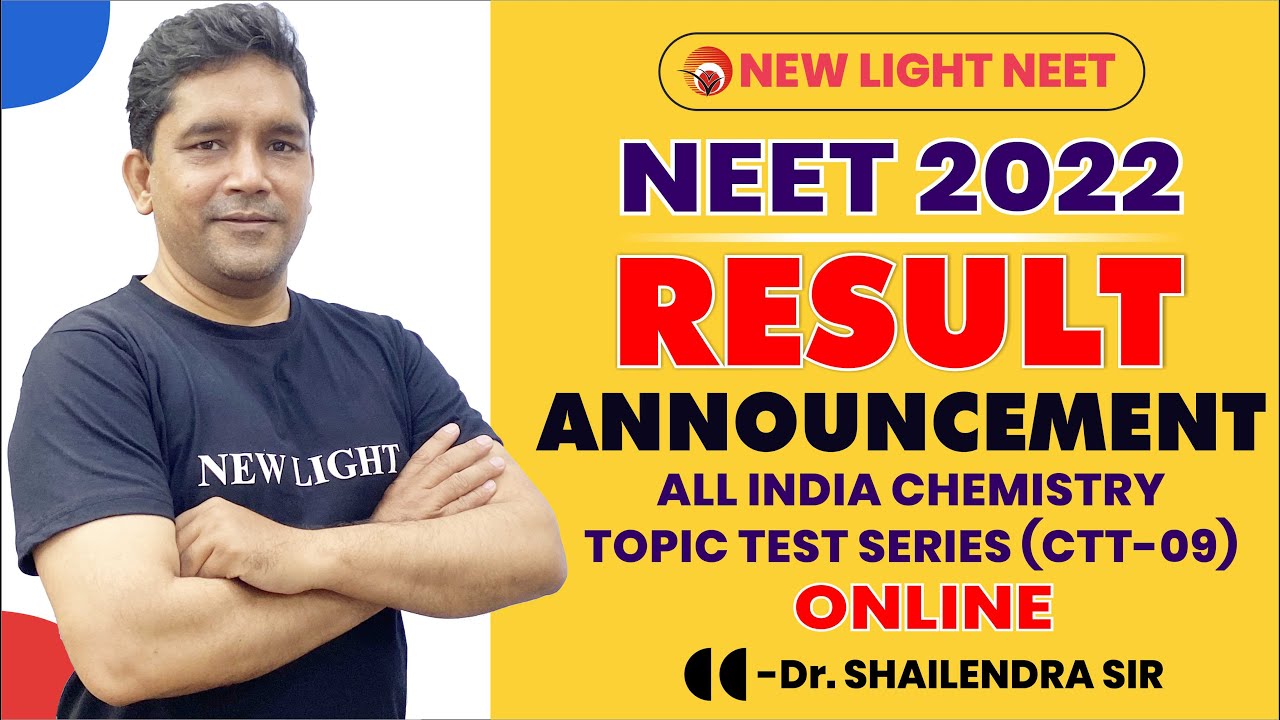 NEET 2022 | RESULT ANNOUNCEMENT | ALL INDIA CHEM TOPIC TEST SERIES (CTT-9) | Dr. SHAILENDRA SIR #NTA