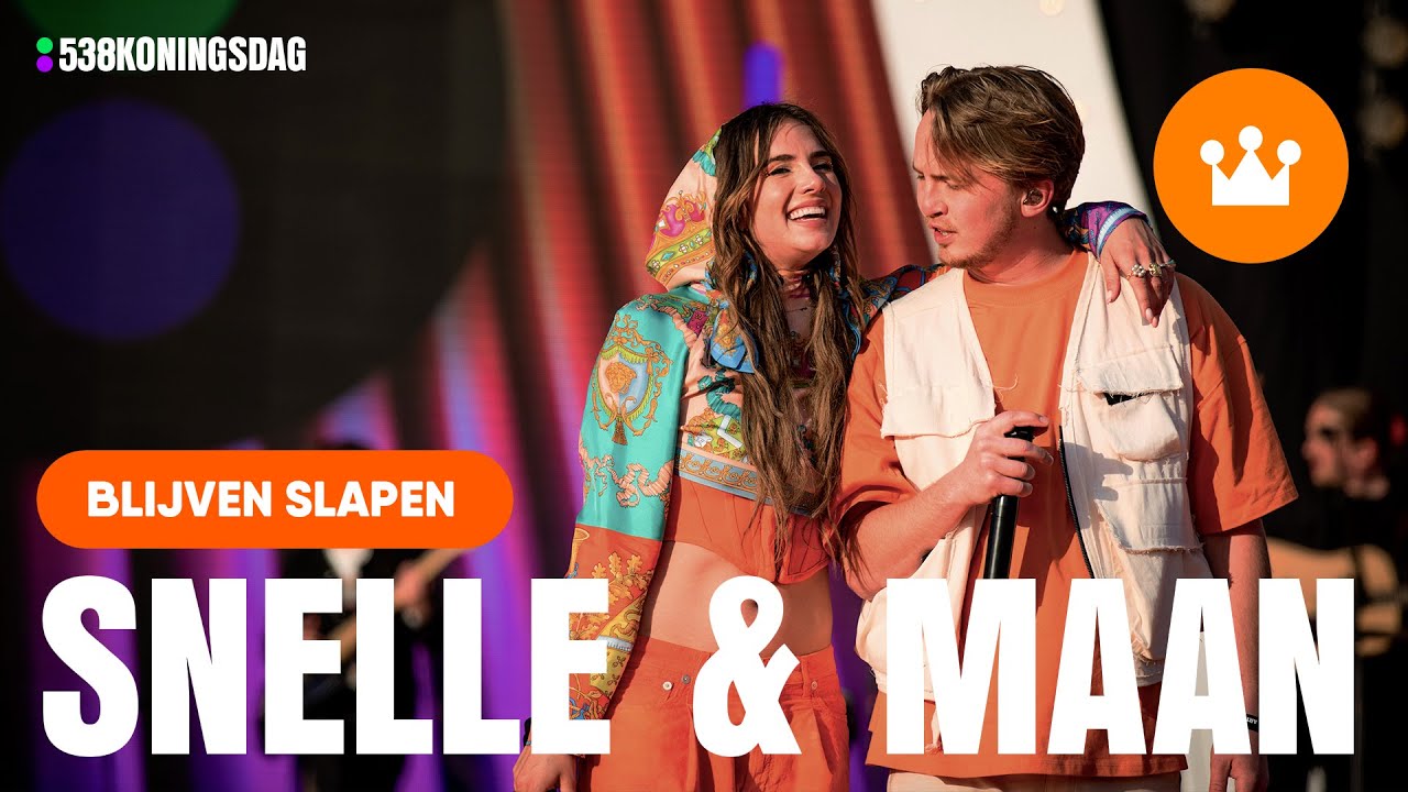 Snelle & Maan - Blijven Slapen | Live @538 Koningsdag