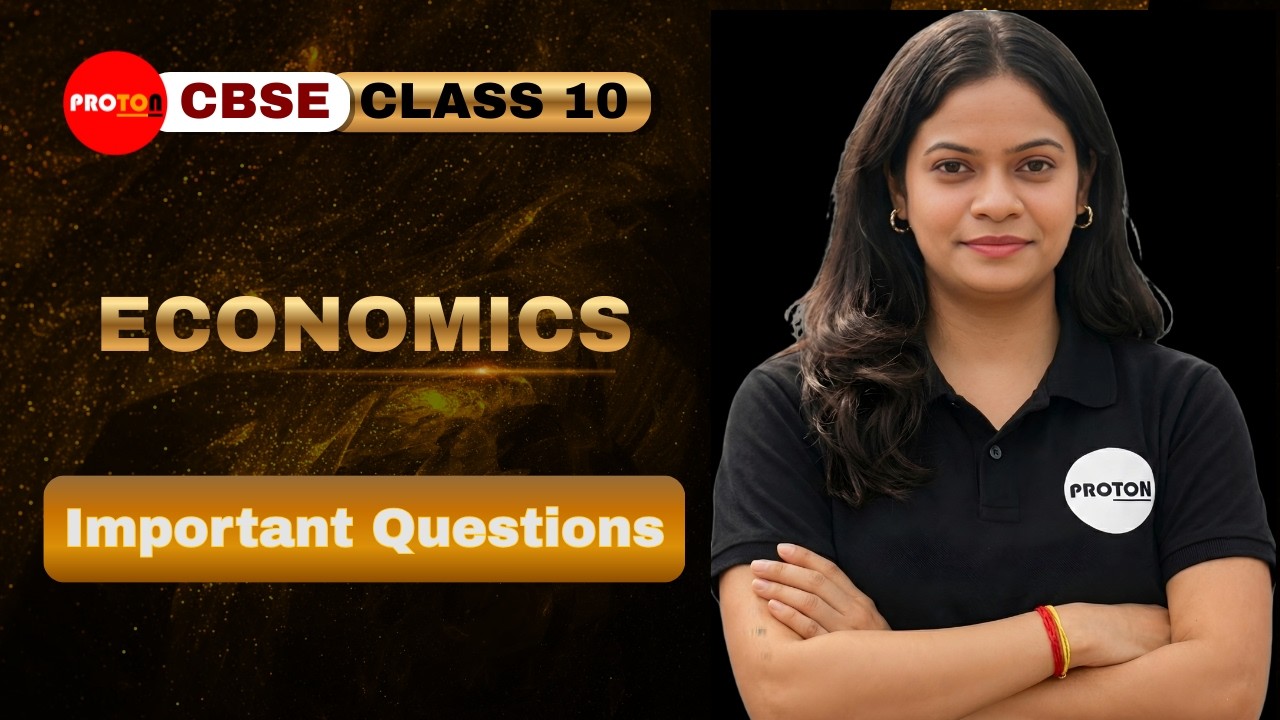Economics | Important Questions | Class 10 | Social Science | PROTON ||
