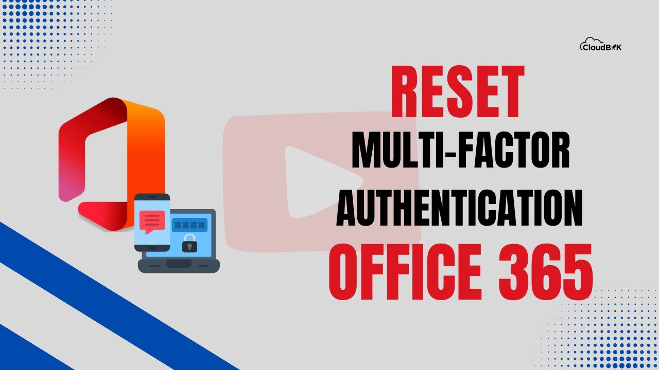 How to Reset Multi-Factor Authentication (MFA) in Office 365 | Step-by-Step Guide for IT Admins
