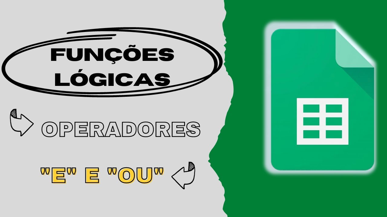 Fun&ccedil;&otilde;es L&oacute;gicas  E e OU - Google Planilhas - Usando na Fun&ccedil;&atilde;o SE