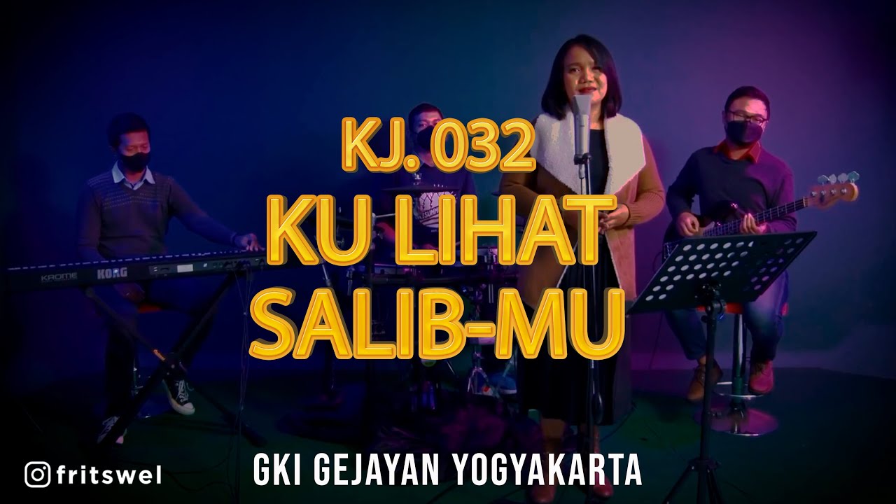 KJ 32 - Ku Lihat SalibMu (NEW ARRAGEMENT) | Cover | GKI GEJAYAN YOGYAKARTA