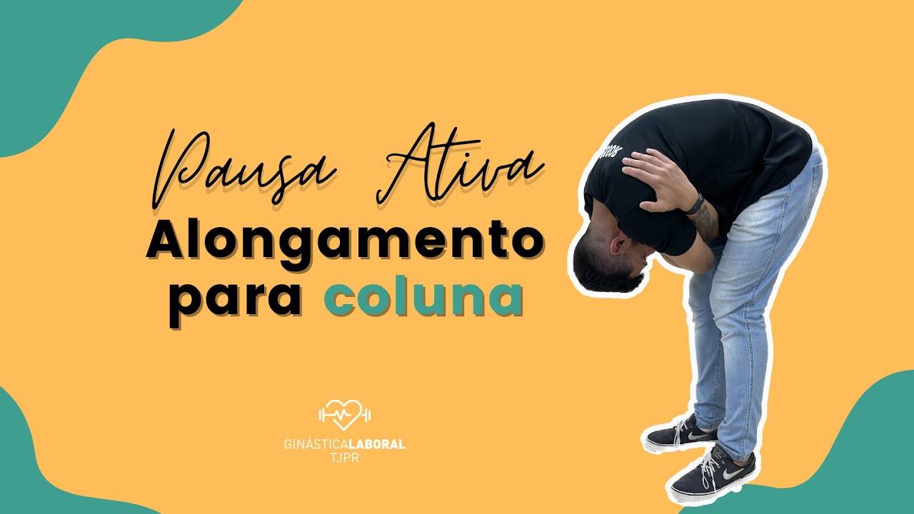 Gin&aacute;stica Laboral - 07/10 - Alongamento para coluna - Pausa Ativa