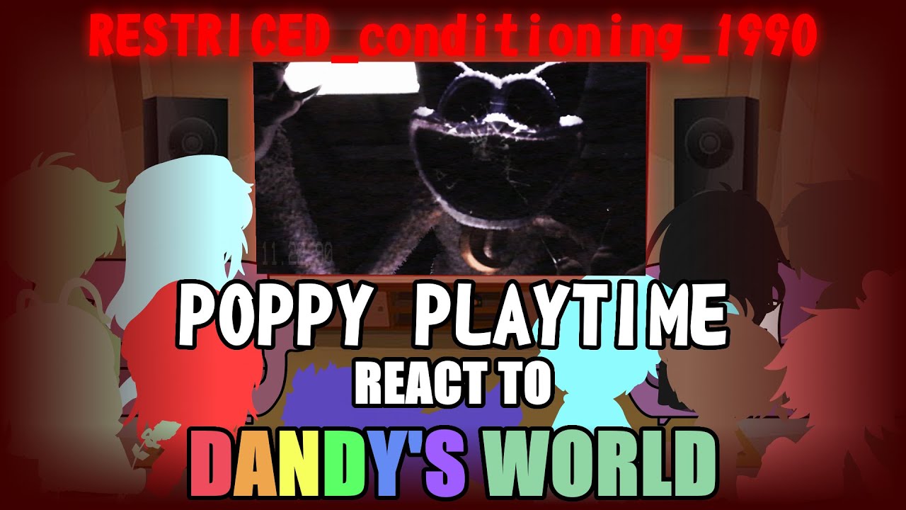 Dandy's World react to RESTRICTED_conditioning_1990