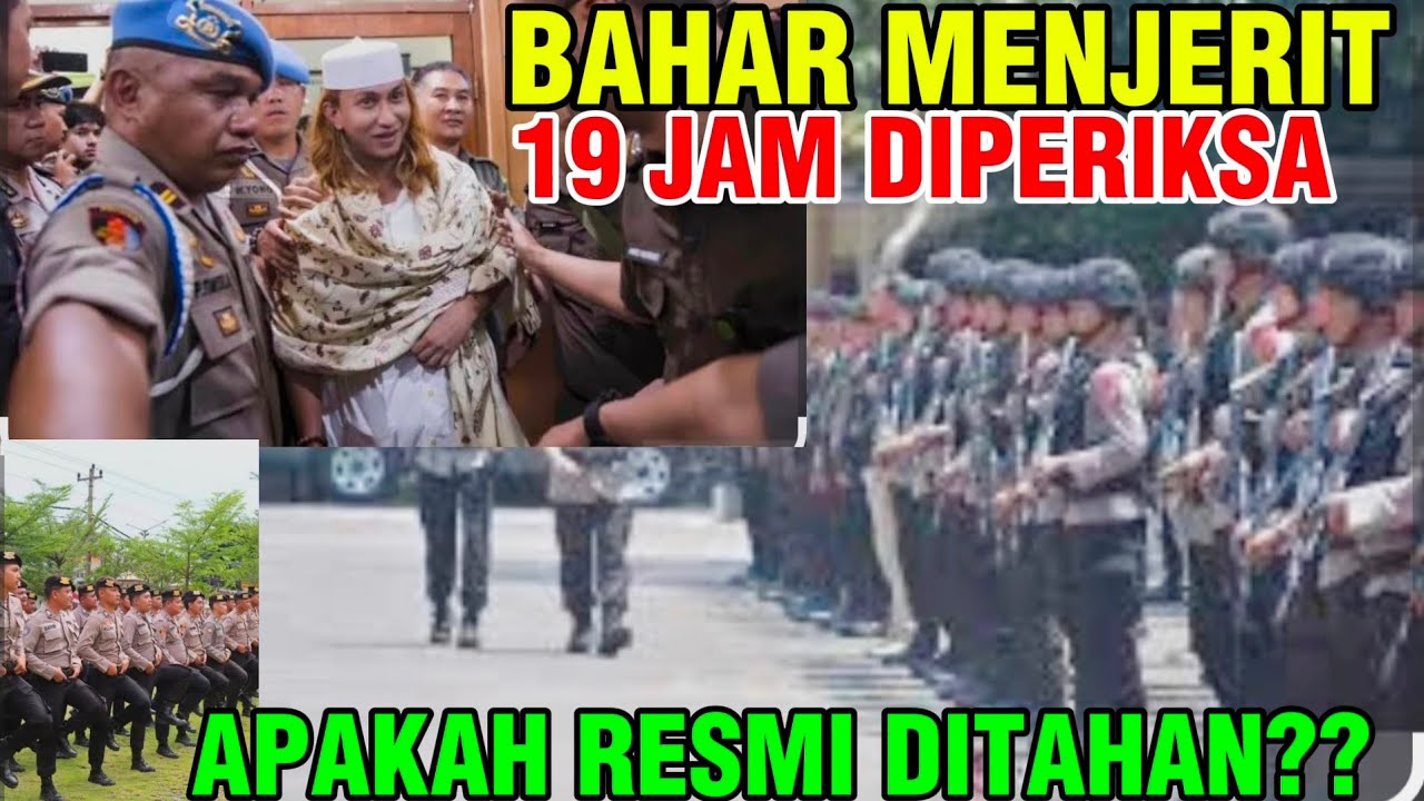 BAHAR MENJERIT!! 19 JAM DIPERIKSA BELUM KELUAR!! APAKAH RESMI DITAHAN?? 