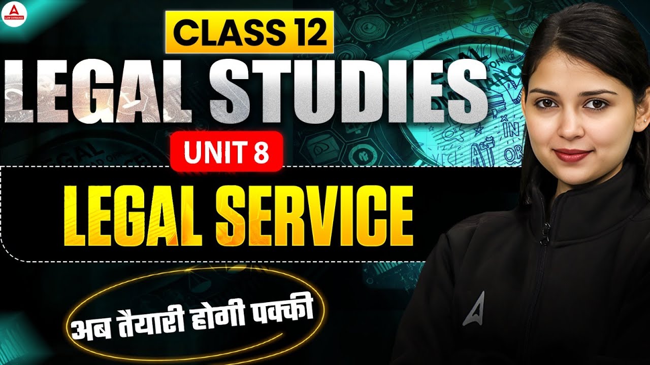 Class 12 Legal Studies | Unit 8 Legal Service | CBSE Class 12 Board 2026 | One Shot
