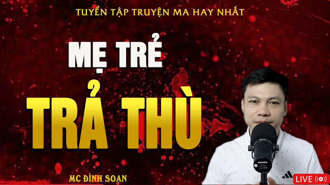 MẸ TRẺ TRẢ THÙ - Yểm Lời Nguyền Chết | Truyện Ma Kinh Dị | Truyện Ma MC Đình Soạn Hay Nhất 2026