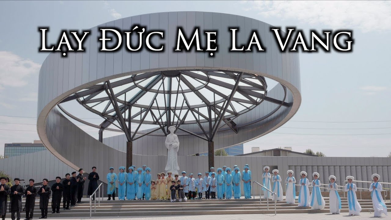Lạy Đức Mẹ La Vang - Hoàng  Vũ  - Lý  Mai  Trang  - Trần  Ngọc