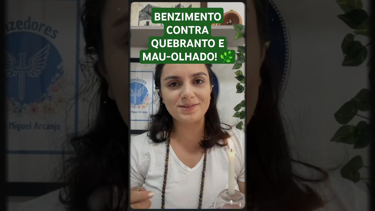 Voc&ecirc; aceita receber este benzimento contra quebranto e mau-olhado? 🧿🌿