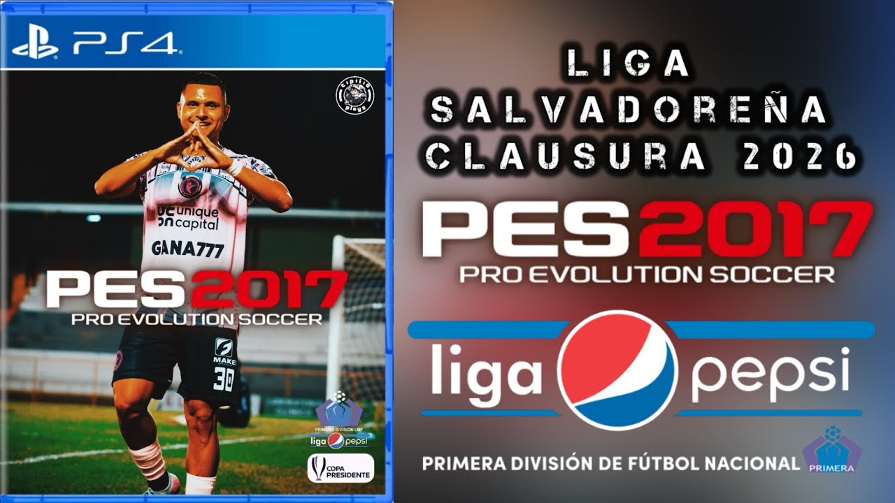 LIGA SALVADOREÑA | CLAUSURA 2026 | PES 2017 | PS4