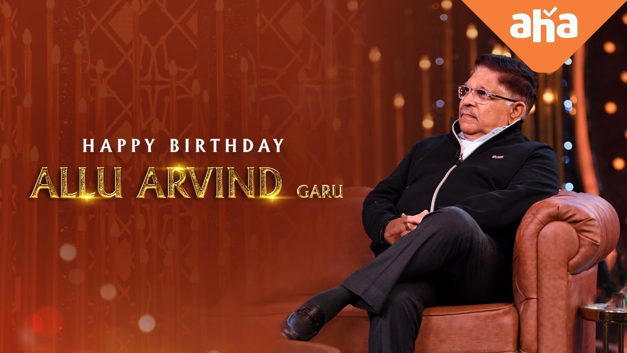 Happy Birthday to our Visionary Mr. Allu Arvind garu | We Love you Sir | ahaVideoIN