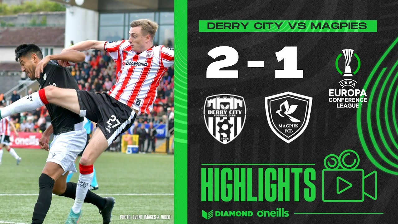 Derry City 2-1 (2-3) FCB Magpies - UECL Highlights - 18/07/2024