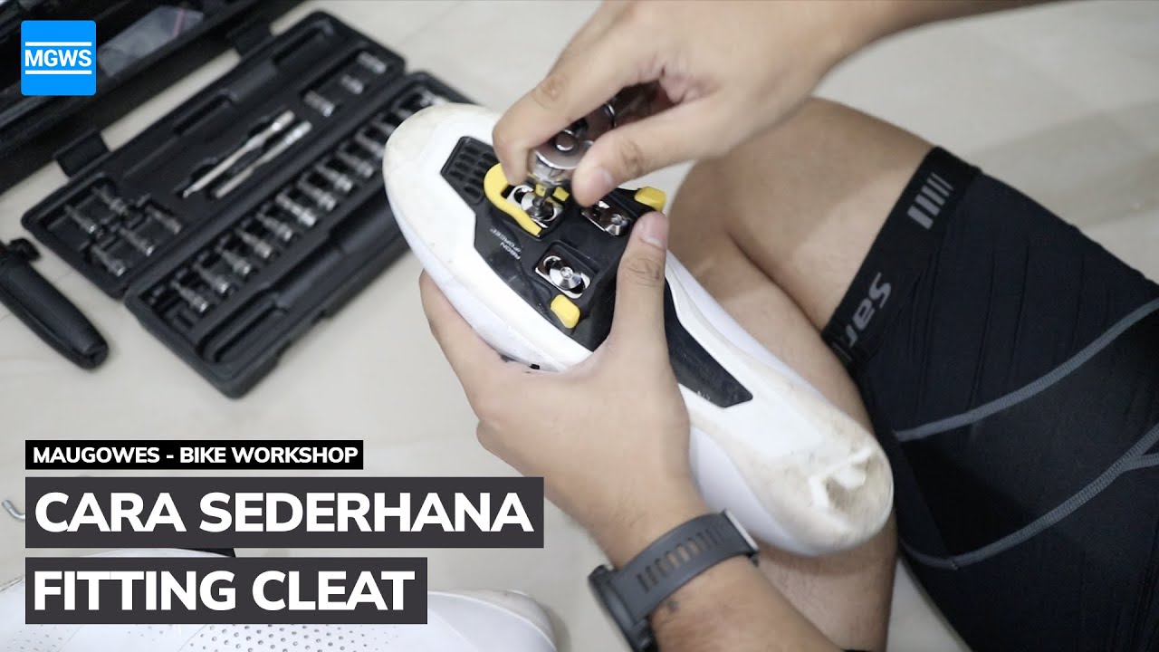 Fitting Cleat Secara Mudah dari Rumah | Bike Workshop | MauGowes