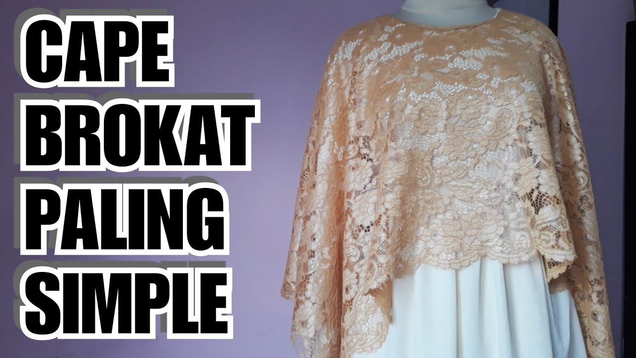 TUTORIAL MEMBUAT CAPE BROKAT SUPER MUDAH