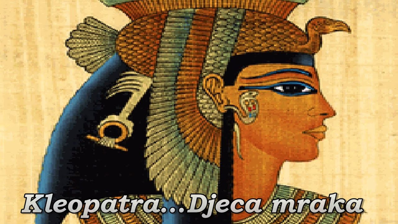 Kleopatra - Djeca mraka