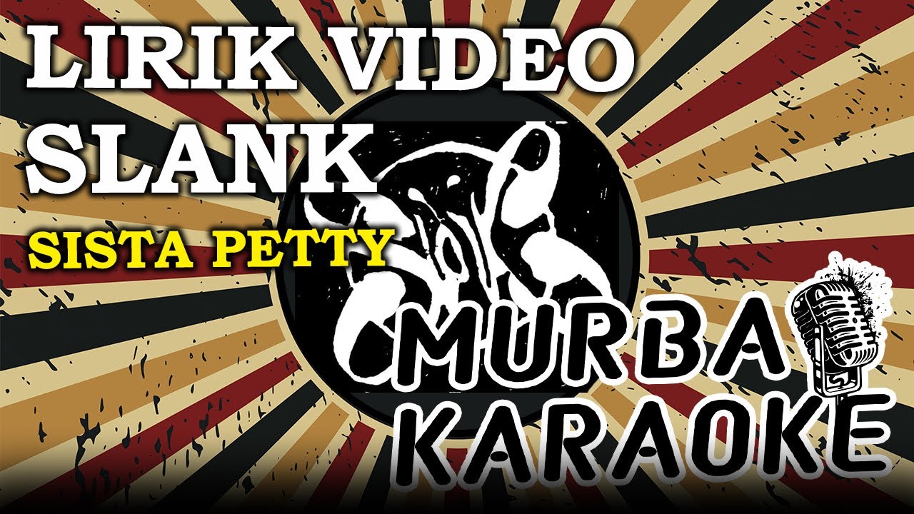 SLANK - SISTA PETTY (LIRIK VIDEO)