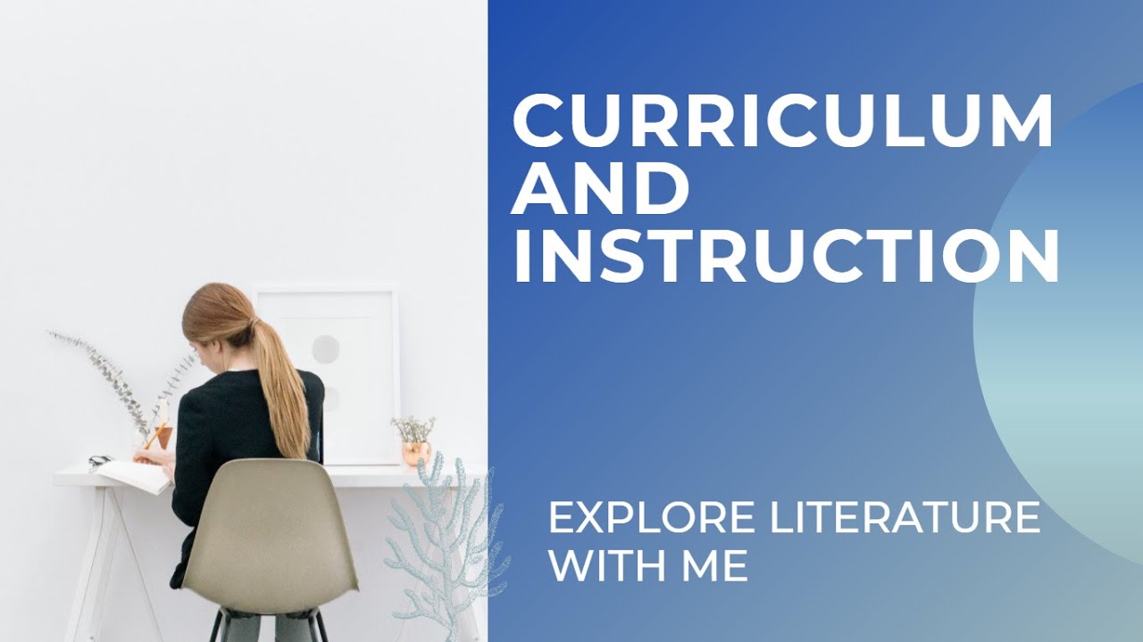 Curriculum and Instruction in Education
