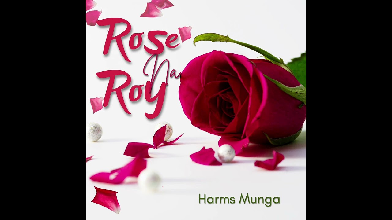 Harms Munga || Rose Na Roy (Official Music Audio)