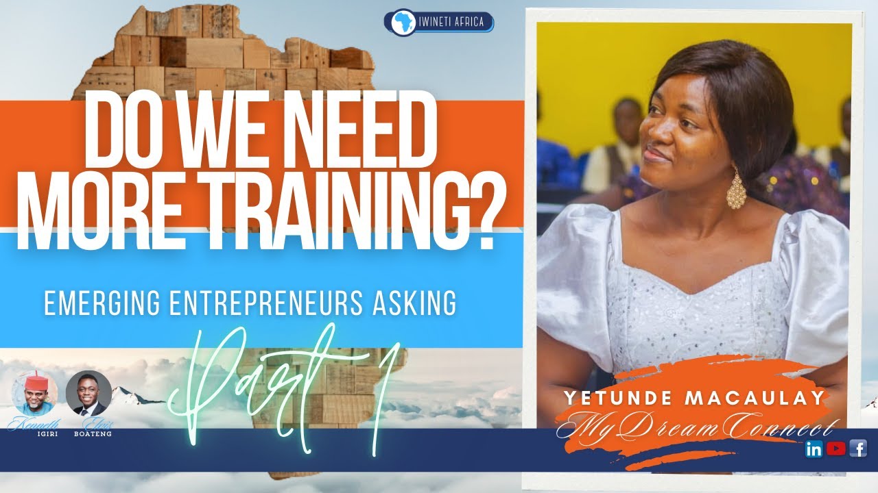 Training: Do We Need More? | Emerging Entrepreneurs Asking | Part 1