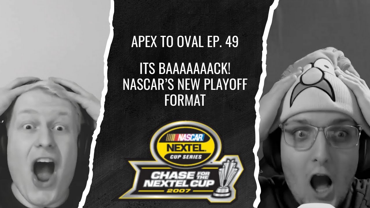 Ep. 49 - The Chase Is BAAAACK, NASCAR's New Playoff Format Was Announced