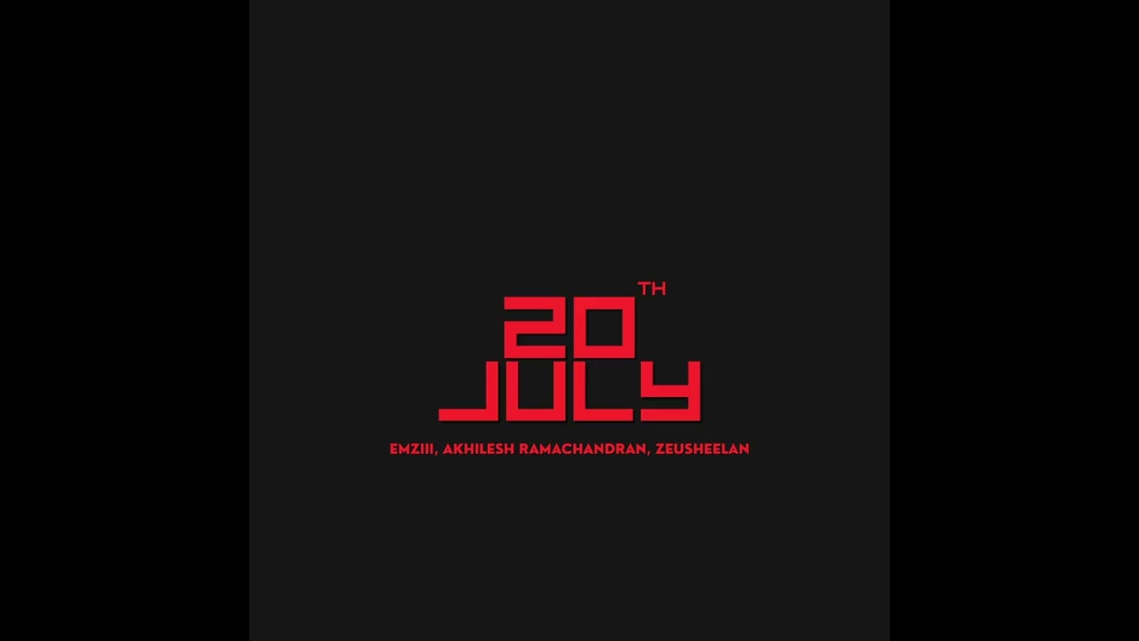 Emziii, Akhilesh Ramachandran, Zeusheelan - 20ᵗʰ July (Official Audio)