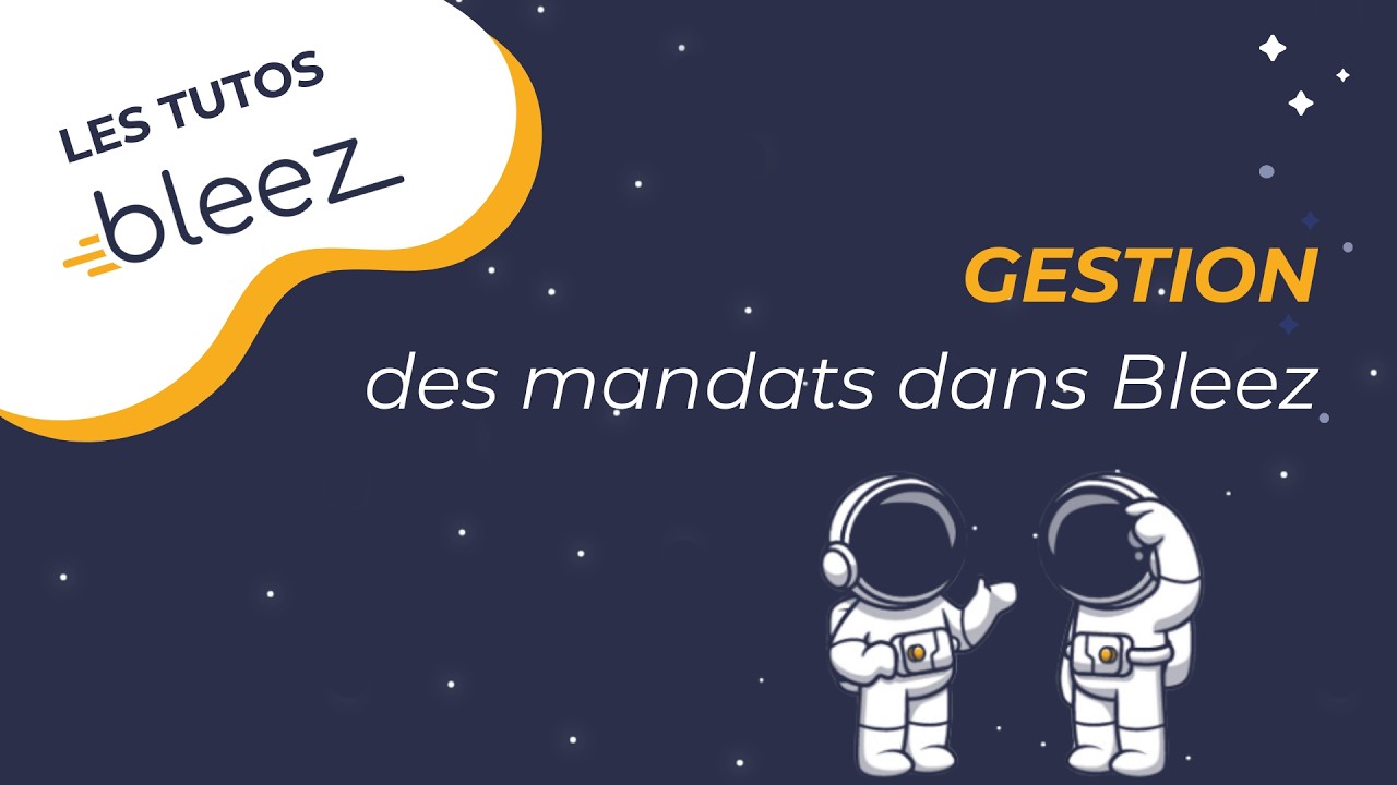 Gestion des mandats dans Bleez