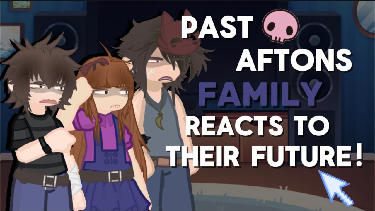 || PAST AFTONS REACTS TO THE FUTURE || FNAF || GL2 || SPEED: 0.5x ||