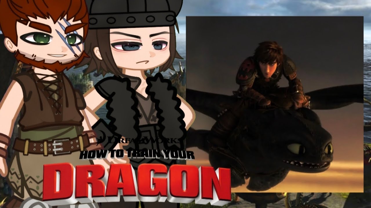 HTTYD + Extras React to Hiccup and Toothless || How To Train Your Dragon || Gacha React