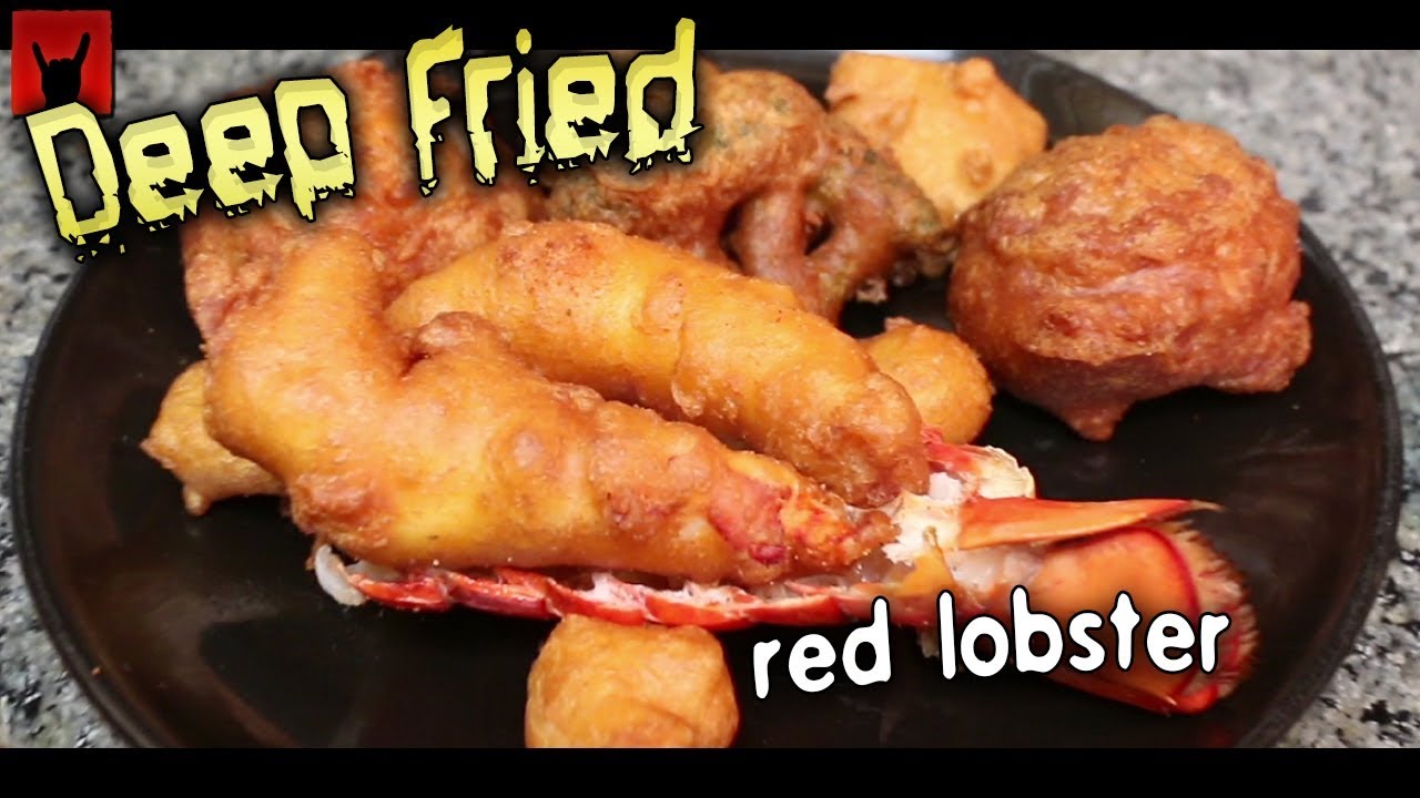 Deep Fried Red Lobster