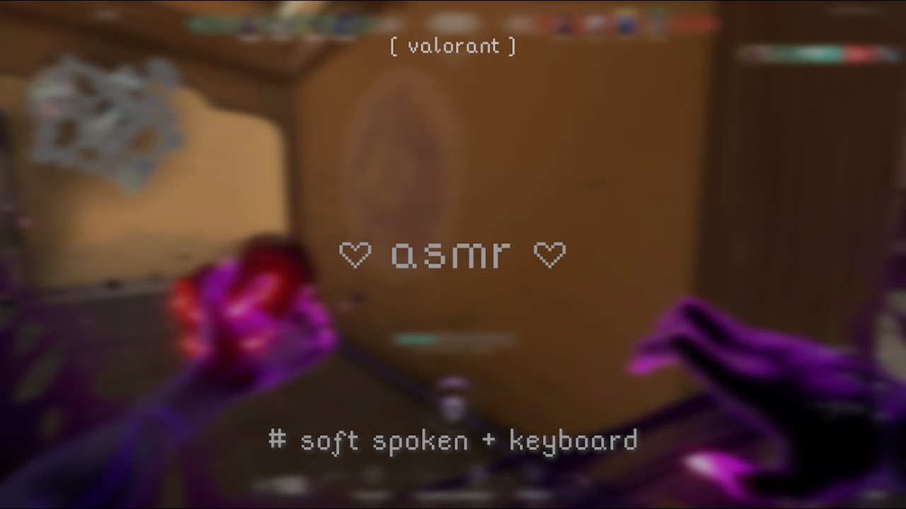 playing some reyna for your relaxation ~ [soft spoken gaming asmr]