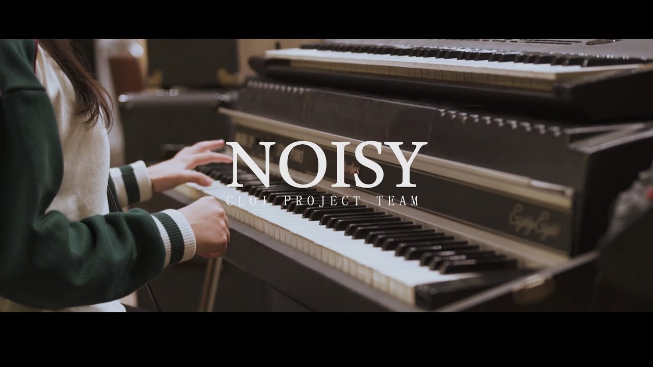 CPT (Cloi Project Team) - Noisy (Band ver.)