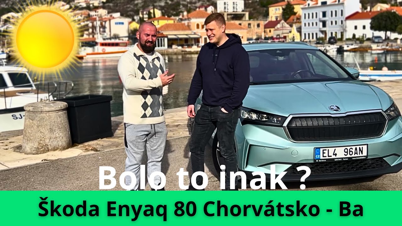 Škoda Enyaq 80 Chorvátsko Bratislava, skvelý výsledok 