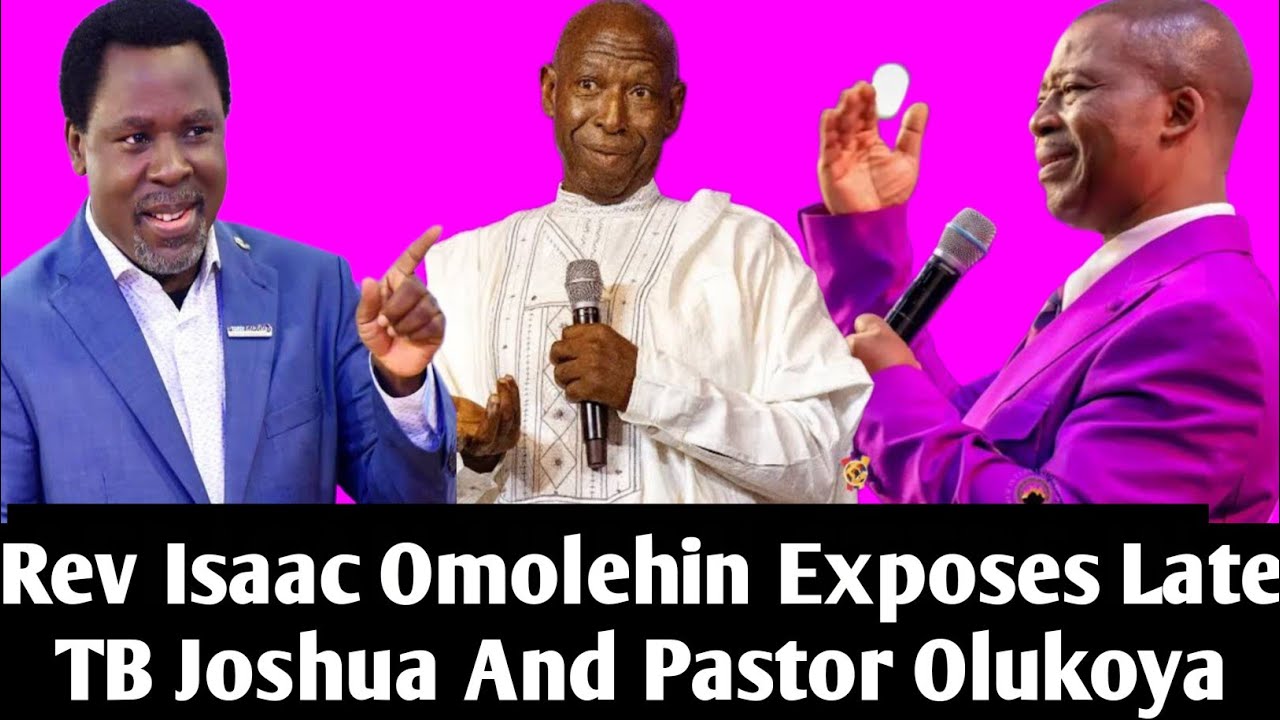 Rev Isaac Omolehin Exposes Late Prophet TB Joshua And Pastor Olukoya In Latest Sermon