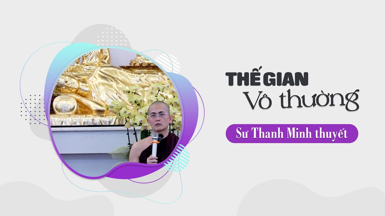 Thế gian vô thường | Sư Thanh Minh | 3.3.2026