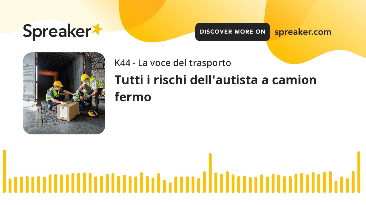 Tutti i rischi dell'autista a camion fermo