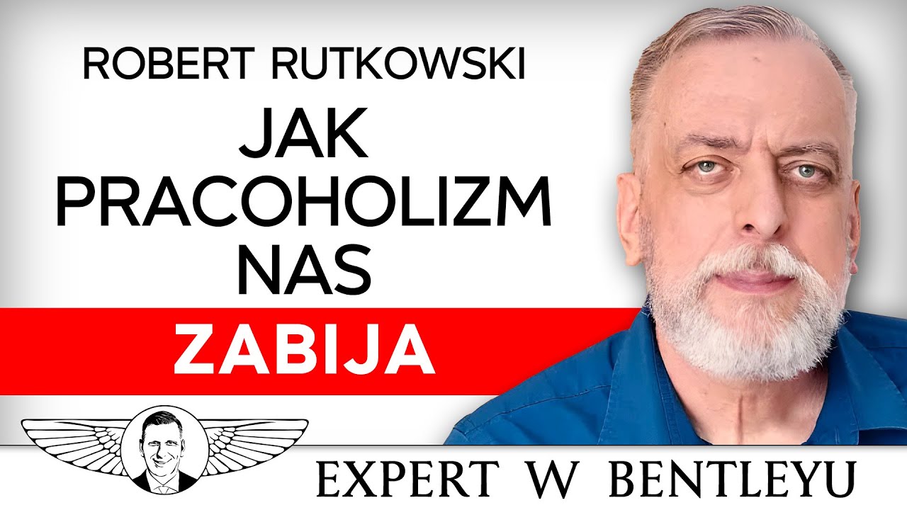 Jak pokonać stres i wypalenie zawodowe? Robert Rutkowski [Expert w Bentleyu]