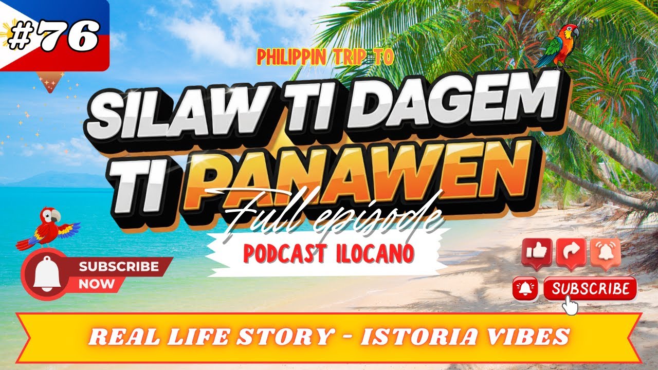 SILAW TI DAGEM TI PANAWEN – Ep 76 | New Update: 21/01 | 🎙️Ilocano  Drama