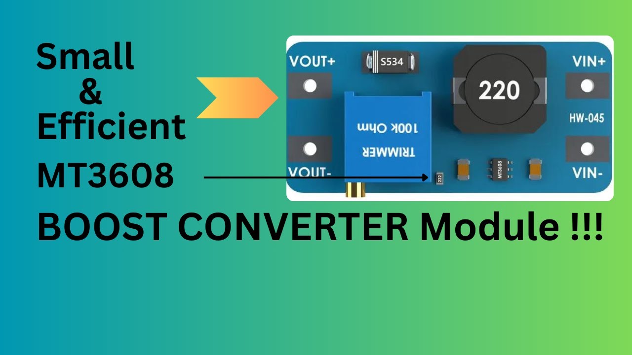 MT3608 Boost Converter Module Tutorial: How to Use It and its spec
