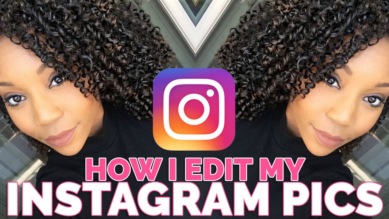 How I Edit My Instagram Pictures | Arianna Jonae