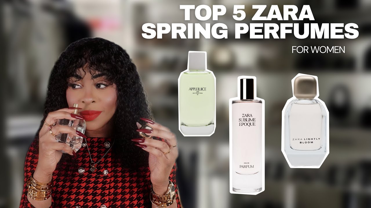 top 5 Zara spring perfumes for women 