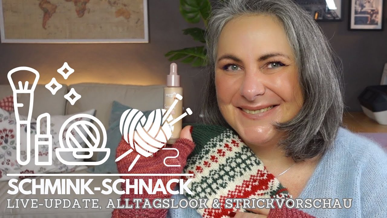 Schmink-Schnack | Geschichten aus meinem Alltag  & Vorschau auf den nächsten Strick-Podcast