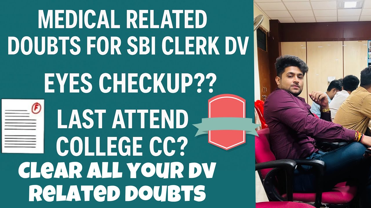 Medical Related Doubts for SBI Clerk DV – Eyes Checkup, Last Attended CC, and More Explained!