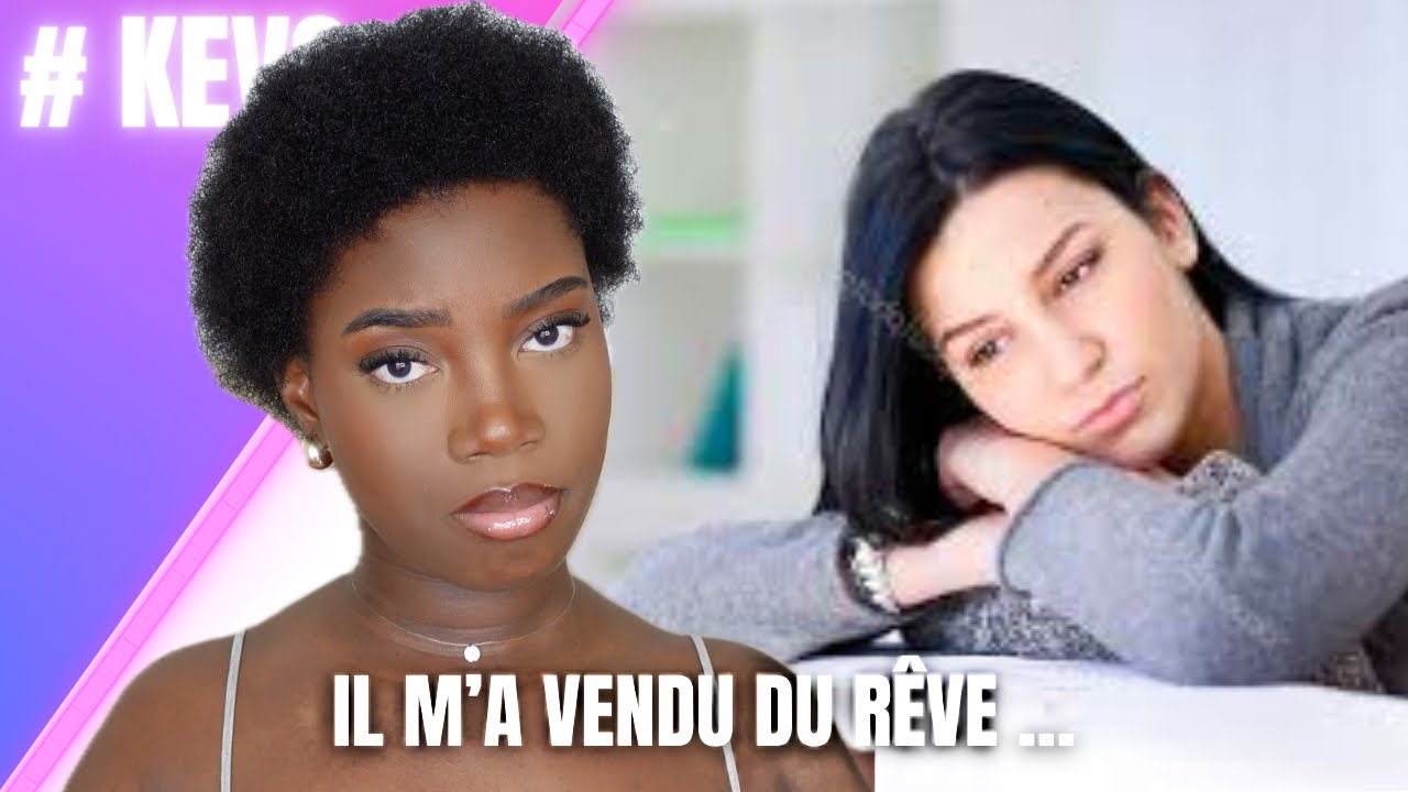 STORYTIME : IL M’A VENDU DU RÊVE … #kevs