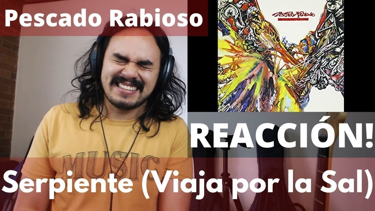 Músico Profesional REACCIONA a Pescado Rabioso - Serpiente (Viaja por la Sal)